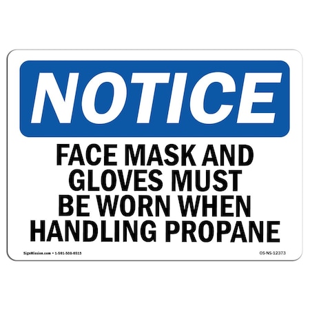 OSHA Notice Sign, Face Mask And Gloves Must Be Worn When Handling, 14in X 10in Aluminum